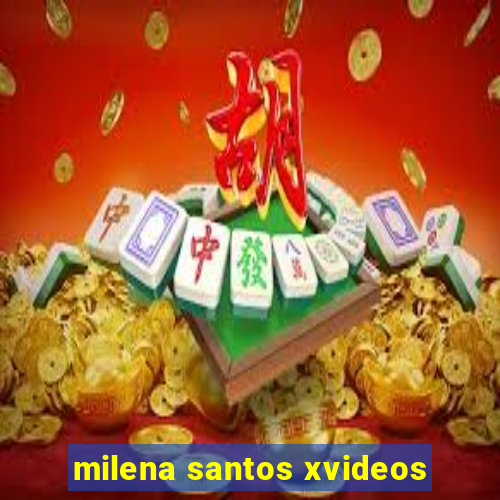 milena santos xvideos